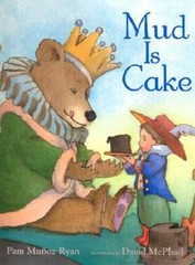 Mud Is Cake – Hardcover By Ryan, Pam Munoz – VERY GOOD