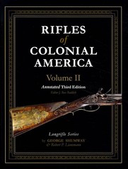 Rifles of Colonial America, Vol 2, 3rd Edition (Longrifle Series) by George Shum