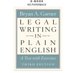 Legal Writing in Plain English, Third Editio, Bryan A. Garner 2023