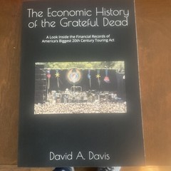 The Economic History Of The Grateful Dead –New 1st Edition Signed Free Shipping