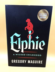 Elphie: A Wicked Childhood | Gregory Maguire | HC 1st Ed | B&N Exclusive