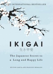 Ikigai The Japanese Secret to a Long and Happy Life Paperback, Free Shipping