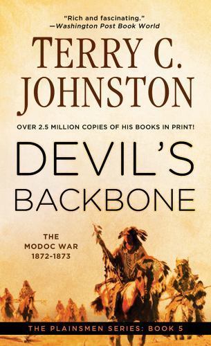 Devil’s Backbone: The Modoc War, 1872-3 (The Plainsmen, Book 5) (The Plainsmen S