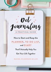 Dot Journaling–A Practical Guide: …, Wilkerson Mille
