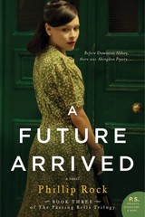 A Future Arrived: A Sweeping 20th Century Family Saga of Love and War in Eng…