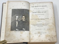 A J Allen / TEN YEARS IN OREGON TRAVELS AND ADVENTURES OF DOCTOR E WHITE 1st ed