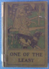 ONE OF THE LEAST by E R PITMAN – T NELSON & SONS – Hardback- 1907