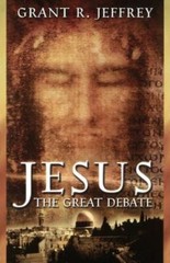 Jesus the Great Debate by Jeffrey, Grant R.