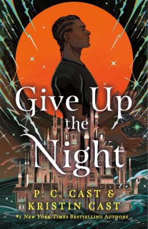 Give up the Night Hardcover Kristin, Cast, P. C. Cast