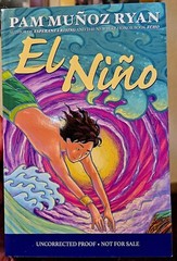 ARC Paperback – El Nino by Pam Munoz Ryan (2025)