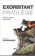 Barry Eichengreen – Exorbitant Privilege – Hardback 2011 – UNREAD – UK FREEPOST