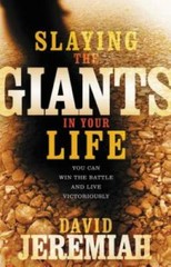 Slaying the Giants in Your Life – Paperback By Jeremiah, David – VERY GOOD
