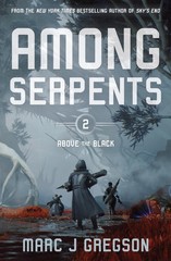 Among Serpents: A YA Epic of Serpents, Skyships, and Rising Rebellion (Above…