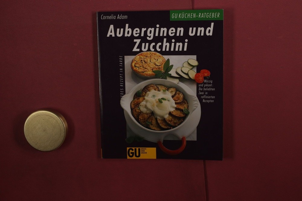 422034 Cornelia Adam AUBERGINEN UND ZUCCHINI Gräfe und Unzer Würzig und pikant: