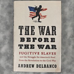 The War Before the War HC 2018 Andrew Delbanco 1st Penguin Press DJ Civil War