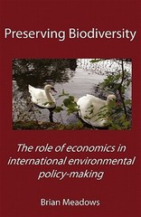 Preserving Biodiversity: The role of economics in international environmental…