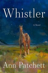 Whistler Hardcover by Ann Patchett