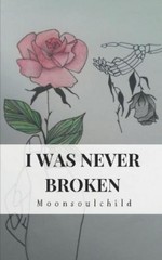Sara Sheehan I Was Never Broken (Paperback) I Was Never Broken