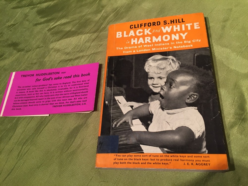 BLACK AND WHITE IN HARMONY Clifford S. Hill HODDER AND STOUGHTON 1958 PB RARE
