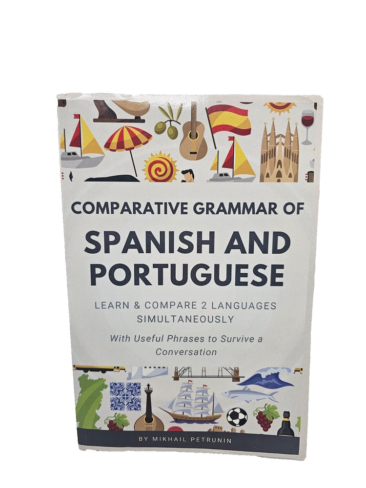 Comparative Grammar of Spanish and Portuguese by Mikhail Petrunin Paperback