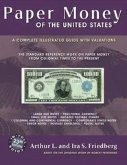 Paper Money of the United States by Arthur and Ira Friedberg 23rd Edition SOFT