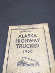 Alaska Highway Trucker Book/Guide 1960 Vintage 168 Pages 6.25” Tall x 4.5” Wide