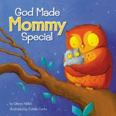 God Made Mommy Special, Hardcover by Nellist, Glenys; Corke, Estelle (ILT), L…