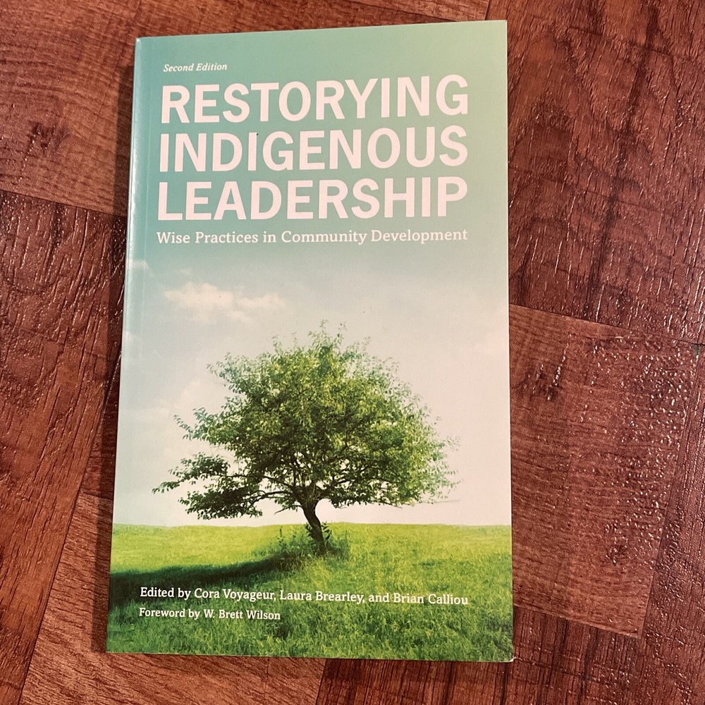 Restorying Indigenous Leadership Book Wise Practices in Community Development