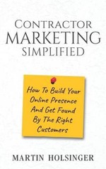 Contractor Marketing Simplified: How To Build Your Online Presence And Ge – GOOD
