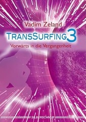 Vadim Zeland Transsurfing 3: Vorwärts in die Vergangenhe (Paperback) (UK IMPORT)