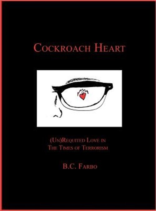 Cockroach Heart: (Un) Requited Love in The Times of Terrorism (Hardback or Cased