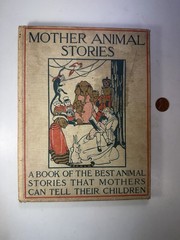 Mother Animal Stories – 1909 Hardcover – Henry Altemus Company – Children’s Book