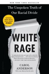 White Rage: The Unspoken Truth of Our Racial Divide – Paperback – GOOD
