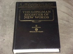 John Ayto The Longman register of new words Словарь новых слов английского языка