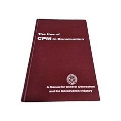 The Use Of CPM In Construction AGC 1976 HC Contractors Manual Planning General