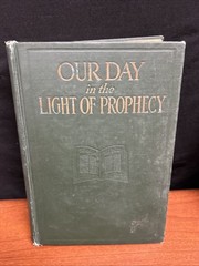 4 SDA/ W A Spicer: Our Day In The Light of Prophecy(1924)/ Beacon Lights(1935)+2