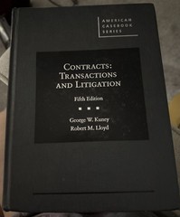 Contracts: Transactions and Litigation Fifth Edition Kuney Lloyd Hardcover