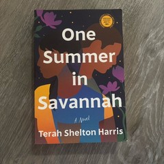 One Summer in Savannah : A Novel by Terah Shelton Harris (2023, Trade Paperback)