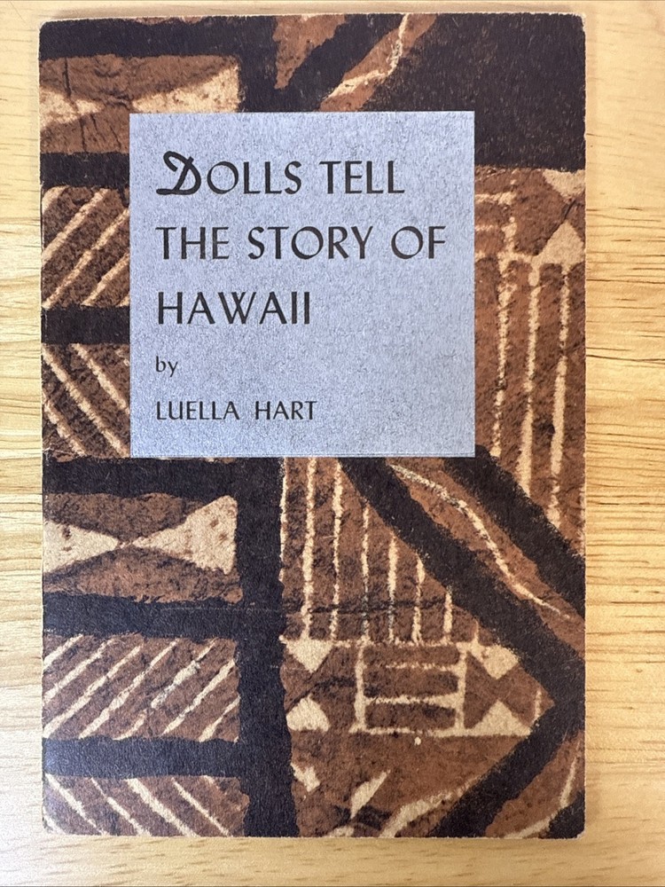 Dolls Tell the Story of Hawaii by Luella Hart 20 Pages 1954
