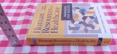 Human Resources in Healthcare: Managing for Success, Fifth Edition Hardcover