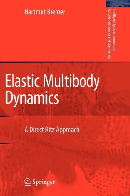 Bremer – Elastic Multibody Dynamics A Direct Ritz Approach – New pap – X555z