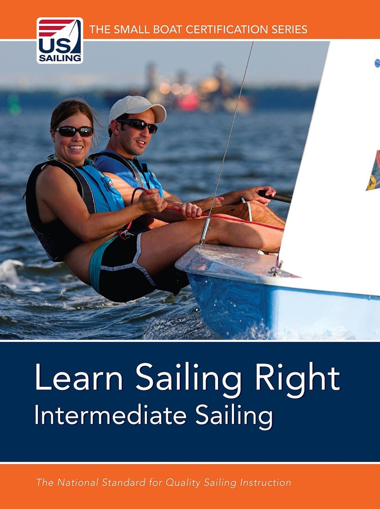 Learn Sailing Right!: Intermediate Sailing (Small Boat Certification) – Unit…