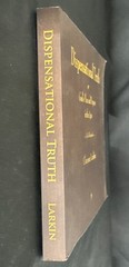 Dispensational Truth or God’s Plan and Purpose in the Ages by Clarence Larkin