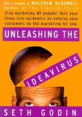 Unleashing the Ideavirus – Hardcover By Godin, Seth – VERY GOOD