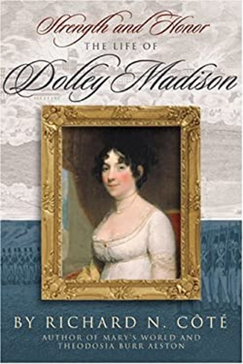 Strength and Honor : The Life of Dolley Madison Hardcover Richard