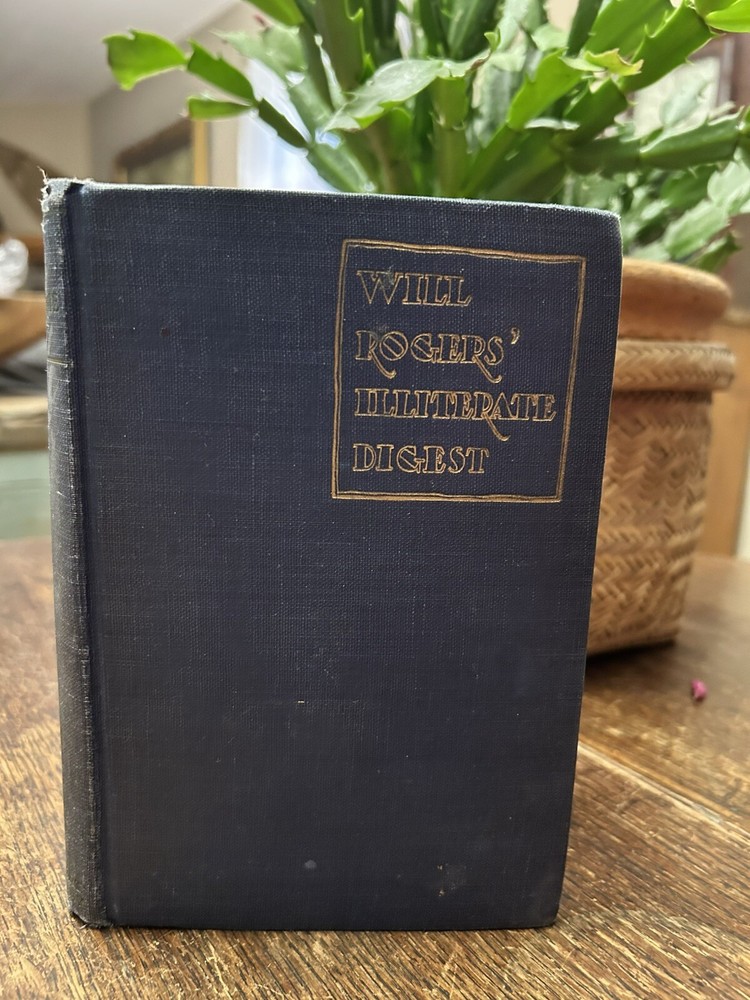 1924 The Illiterate Digest by Will Rogers 1st Edition