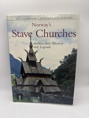 Norway’s Stave Churches: Architecture, History, and Legends by Thomas Evensen