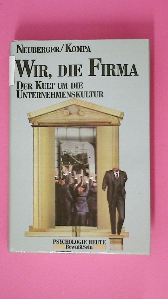 173750 Oswald Neuberger WIR, DIE FIRMA d. Kult um d. Unternehmenskultur HC