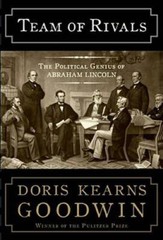 Team of Rivals: The Political Genius of Abraham Lincoln – Hardcover – VERY GOOD