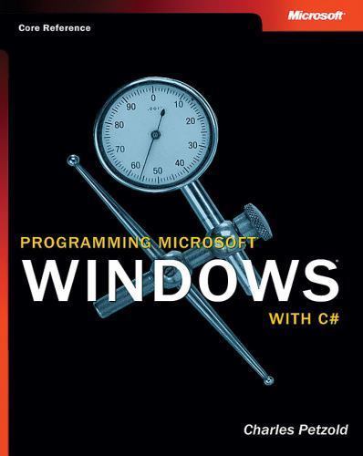 Developer Reference Ser.: Programming Microsoft Windows with C# by Microsoft…